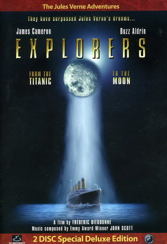 Explorers: From the Titanic to the Moon (2006)